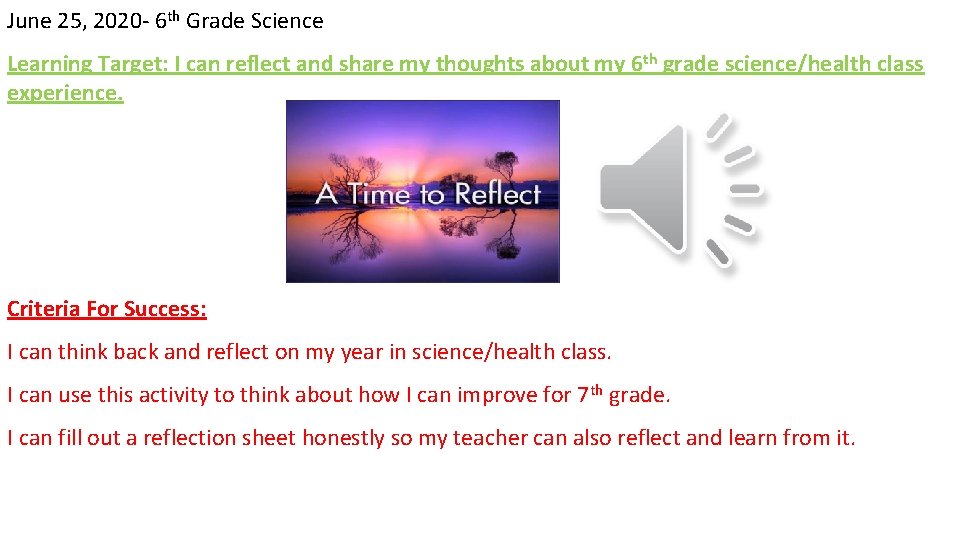 June 25, 2020 - 6 th Grade Science Learning Target: I can reflect and June 25, 2020 - 6 th Grade Science Learning Target: I can reflect and