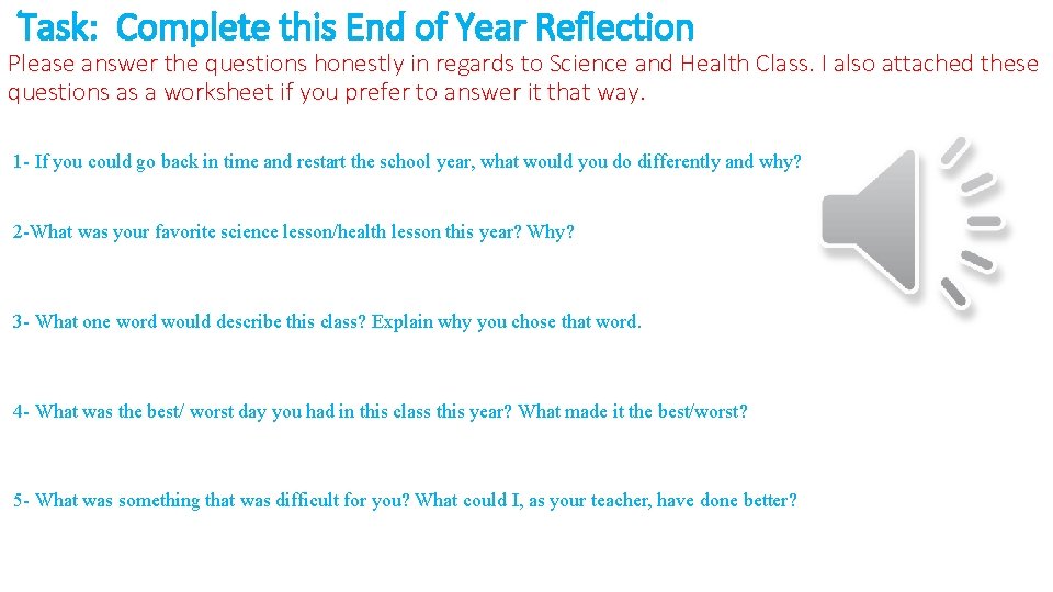 Task: Complete this End of Year Reflection Please answer the questions honestly in regards Task: Complete this End of Year Reflection Please answer the questions honestly in regards