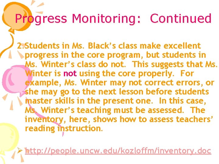 Progress Monitoring: Continued 2. Students in Ms. Black’s class make excellent progress in the