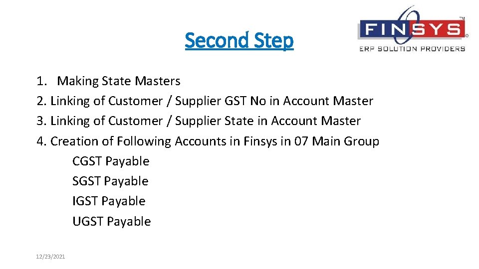 Second Step 1. Making State Masters 2. Linking of Customer / Supplier GST No