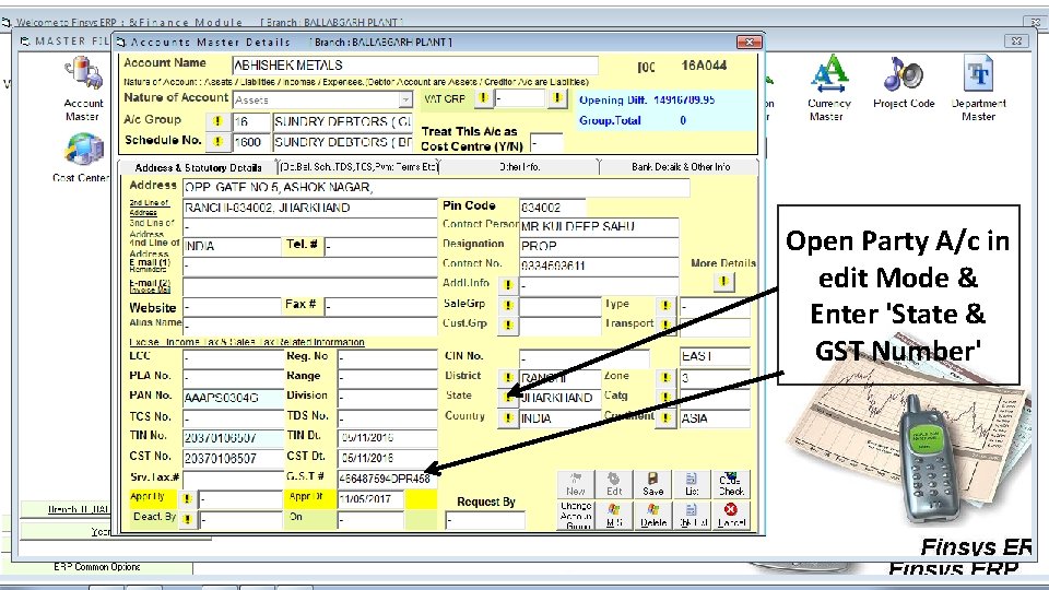 Open Party A/c in edit Mode & Enter 'State & GST Number' 