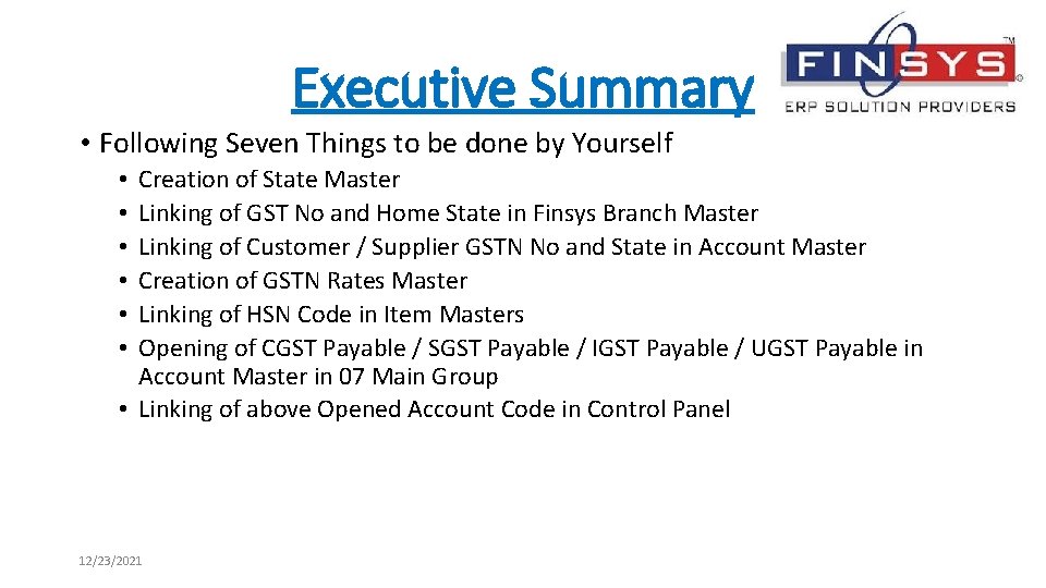 Executive Summary • Following Seven Things to be done by Yourself Creation of State