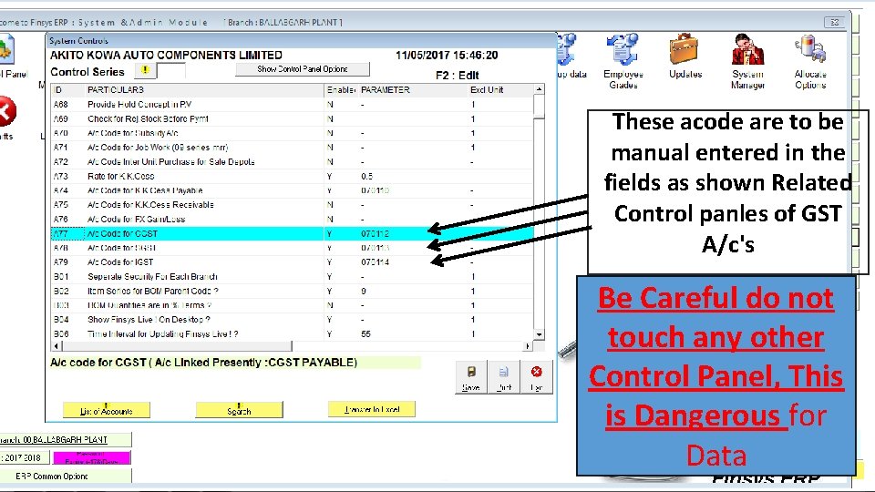 These acode are to be manual entered in the fields as shown Related Control