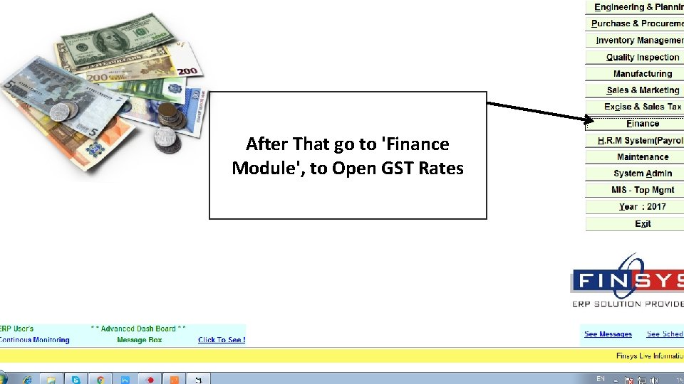 After That go to 'Finance Module', to Open GST Rates 