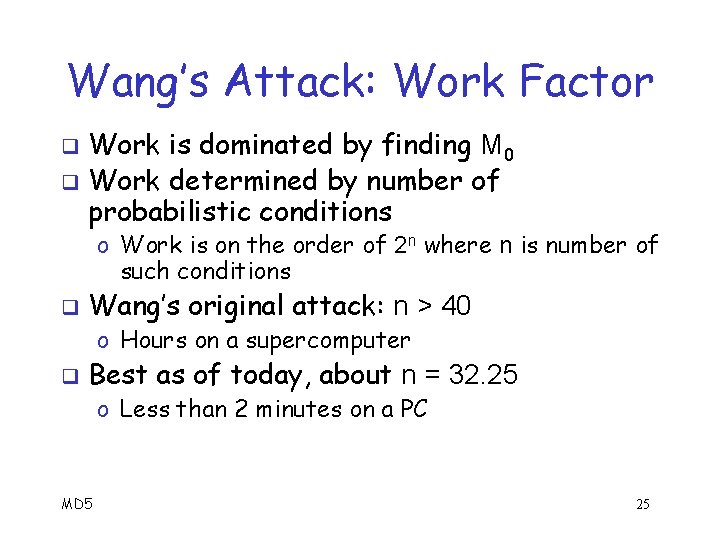 Wang’s Attack: Work Factor Work is dominated by finding M 0 q Work determined