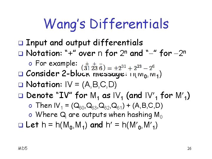 Wang’s Differentials Input and output differentials q Notation: “+” over n for 2 n