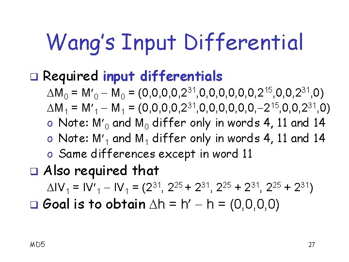 Wang’s Input Differential q Required input differentials M 0 = (0, 0, 231, 0,