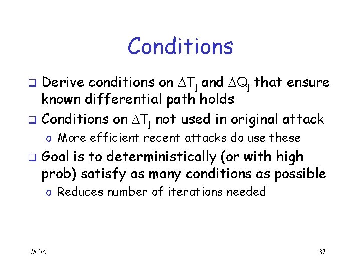 Conditions Derive conditions on Tj and Qj that ensure known differential path holds q