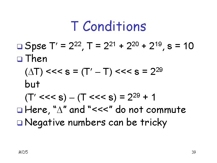 T Conditions q Spse q Then T = 222, T = 221 + 220