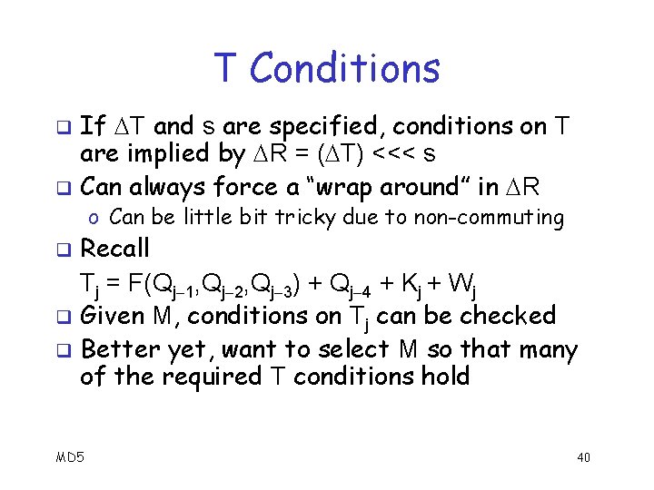 T Conditions If T and s are specified, conditions on T are implied by