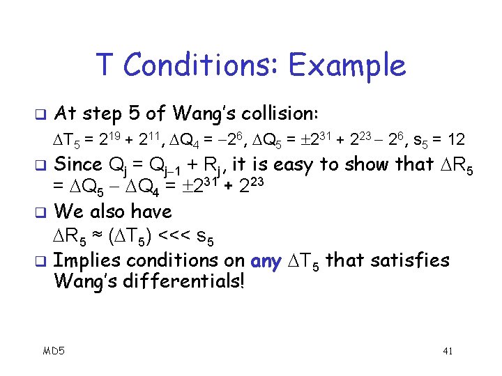 T Conditions: Example q At step 5 of Wang’s collision: T 5 = 219