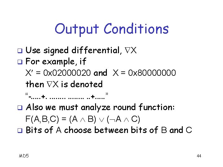 Output Conditions Use signed differential, X q For example, if X = 0 x