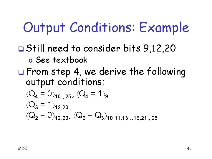 Output Conditions: Example q Still need to consider bits 9, 12, 20 o See