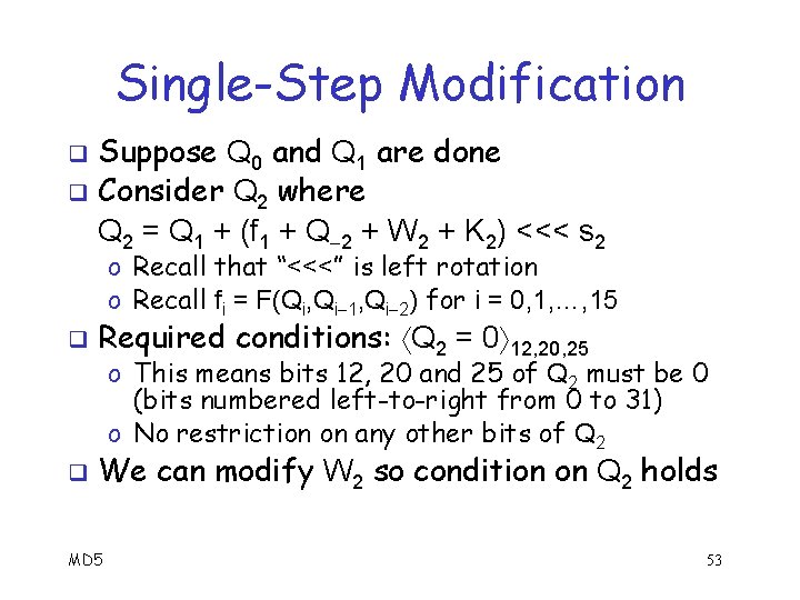 Single-Step Modification Suppose Q 0 and Q 1 are done q Consider Q 2