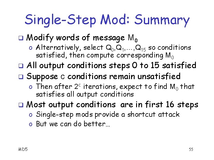 Single-Step Mod: Summary q Modify words of message M 0 o Alternatively, select Q