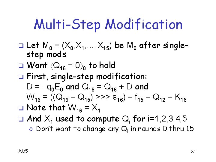 Multi-Step Modification Let M 0 = (X 0, X 1, …, X 15) be