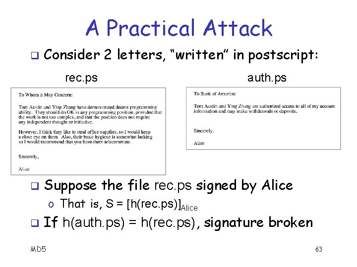 A Practical Attack q Consider 2 letters, “written” in postscript: rec. ps q auth.