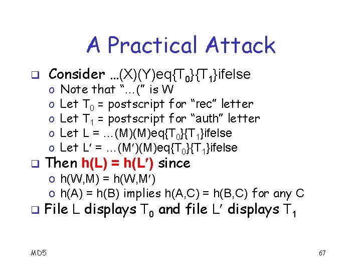 A Practical Attack Consider …(X)(Y)eq{T 0}{T 1}ifelse q q o o o Note that