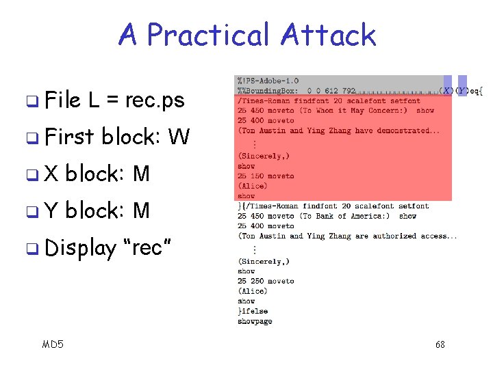 A Practical Attack q File L = rec. ps q First block: W q.