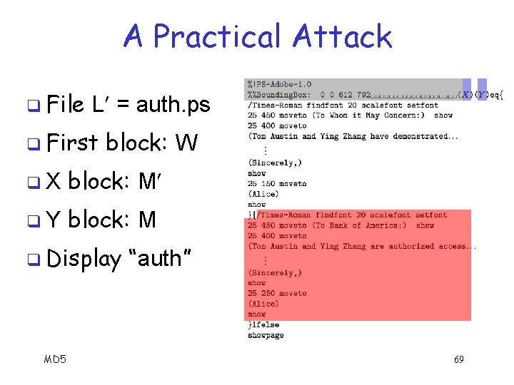 A Practical Attack q File L = auth. ps q First block: W q.