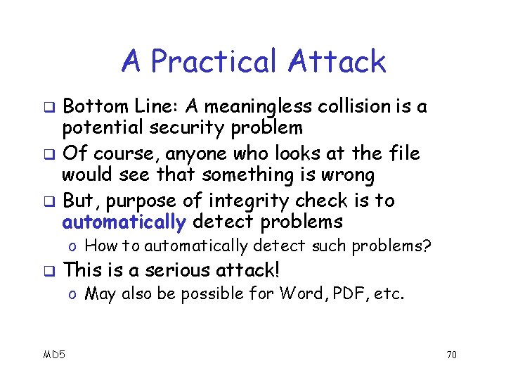 A Practical Attack Bottom Line: A meaningless collision is a potential security problem q