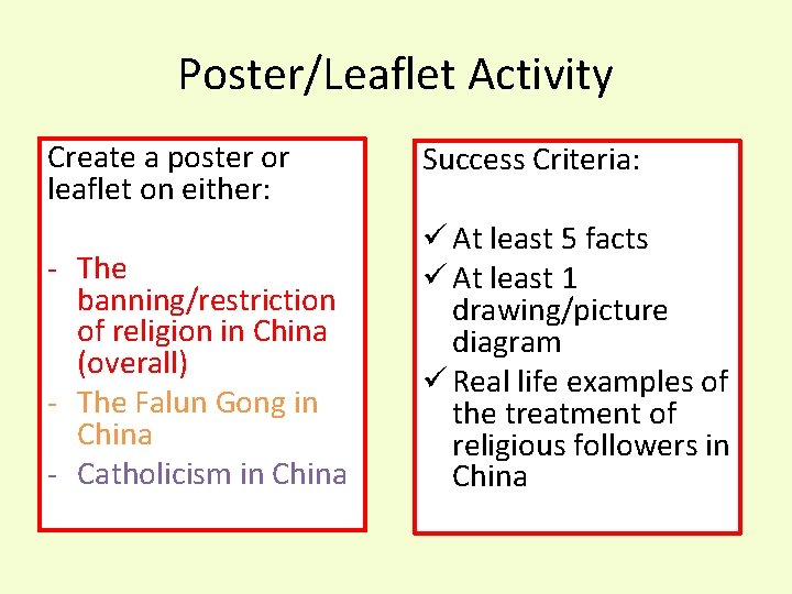 Poster/Leaflet Activity Create a poster or leaflet on either: Success Criteria: - The banning/restriction