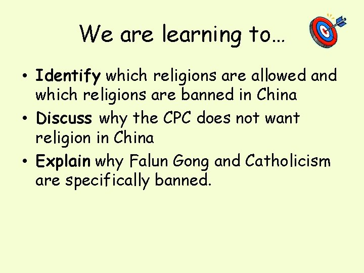 We are learning to… • Identify which religions are allowed and which religions are