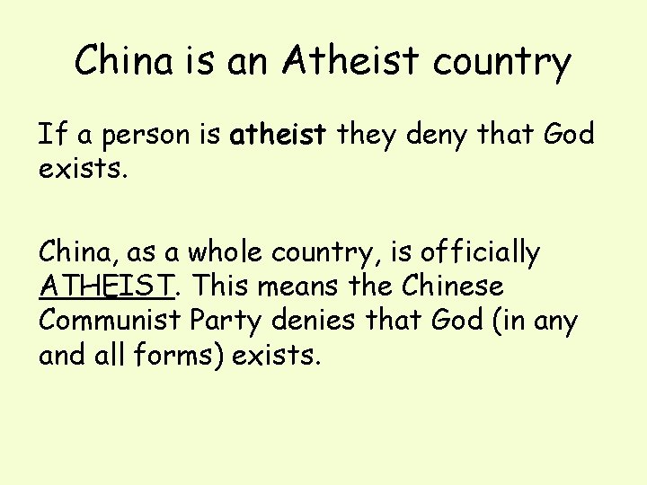 China is an Atheist country If a person is atheist they deny that God
