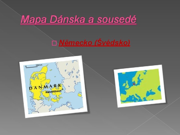 Mapa Dánska a sousedé � Německo (Švédsko) 