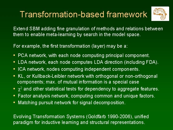 Transformation-based framework Extend SBM adding fine granulation of methods and relations between them to