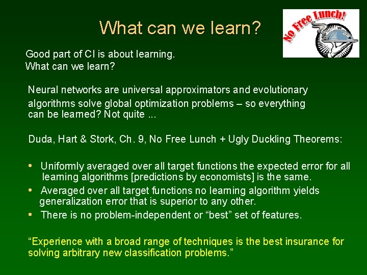 What can we learn? Good part of CI is about learning. What can we