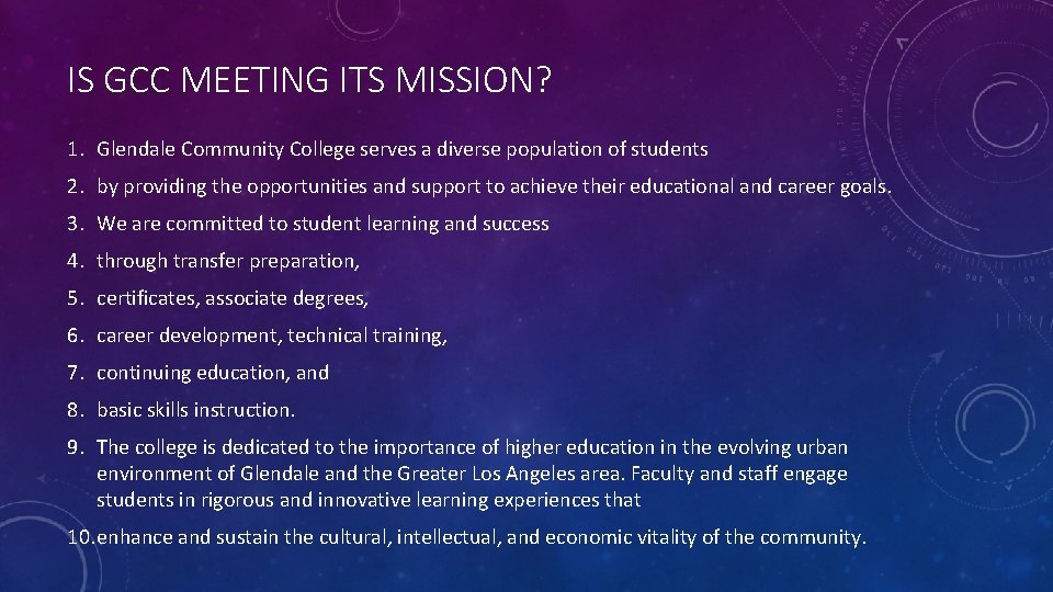 IS GCC MEETING ITS MISSION? 1. Glendale Community College serves a diverse population of