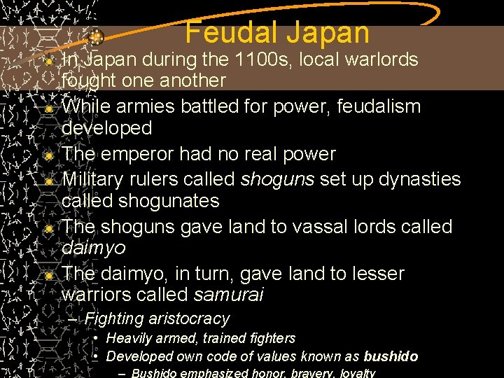 Feudal Japan In Japan during the 1100 s, local warlords fought one another While
