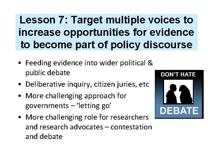 Lesson 7: Target multiple voices to increase opportunities for evidence to become part of