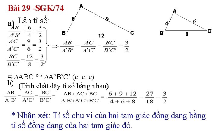 Bài 29 -SGK/74 a) Lập tỉ số: B A A’ 6 9 12 6