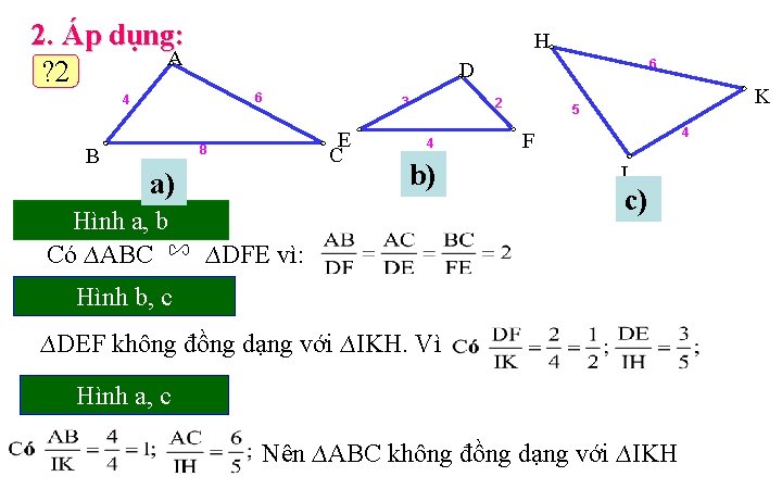 2. Áp dụng: A ? 2 H 6 4 B 3 E C 8