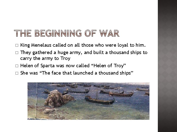 � � King Menelaus called on all those who were loyal to him. They