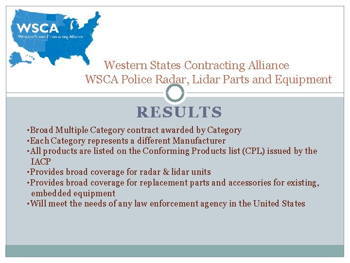Western States Contracting Alliance WSCA Police Radar, Lidar Parts and Equipment RESULTS • Broad Western States Contracting Alliance WSCA Police Radar, Lidar Parts and Equipment RESULTS • Broad