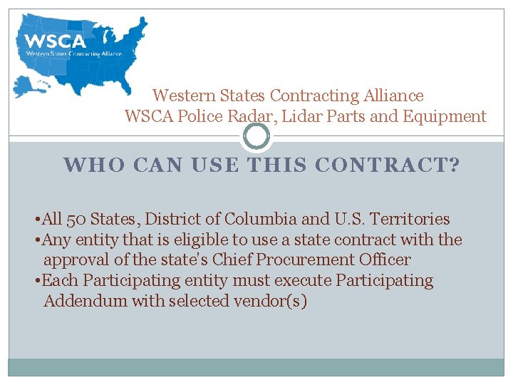 Western States Contracting Alliance WSCA Police Radar, Lidar Parts and Equipment WHO CAN USE Western States Contracting Alliance WSCA Police Radar, Lidar Parts and Equipment WHO CAN USE