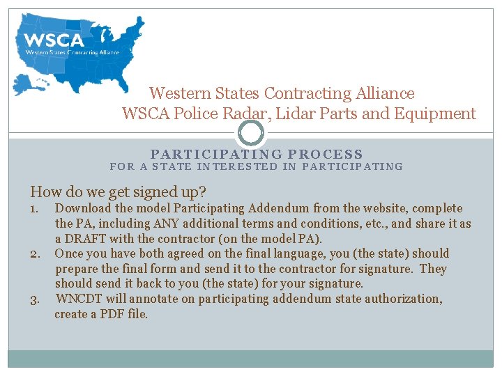 Western States Contracting Alliance WSCA Police Radar, Lidar Parts and Equipment PARTICIPATING PROCESS FOR Western States Contracting Alliance WSCA Police Radar, Lidar Parts and Equipment PARTICIPATING PROCESS FOR