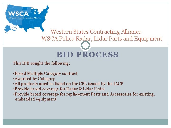 Western States Contracting Alliance WSCA Police Radar, Lidar Parts and Equipment BID PROCESS This Western States Contracting Alliance WSCA Police Radar, Lidar Parts and Equipment BID PROCESS This