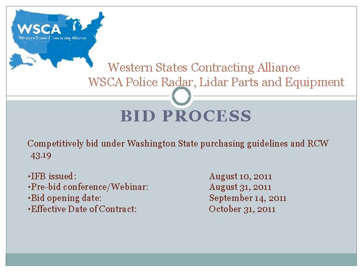Western States Contracting Alliance WSCA Police Radar, Lidar Parts and Equipment BID PROCESS Competitively Western States Contracting Alliance WSCA Police Radar, Lidar Parts and Equipment BID PROCESS Competitively