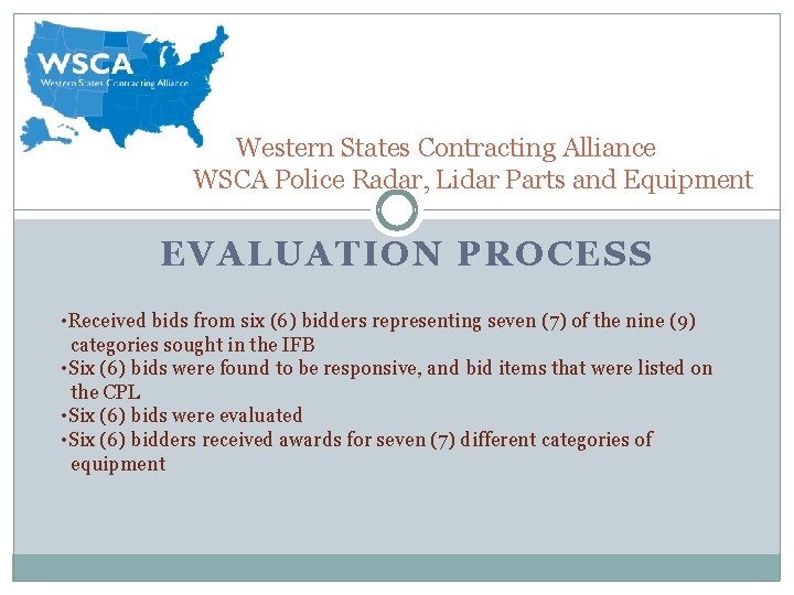 Western States Contracting Alliance WSCA Police Radar, Lidar Parts and Equipment EVALUATION PROCESS • Western States Contracting Alliance WSCA Police Radar, Lidar Parts and Equipment EVALUATION PROCESS •
