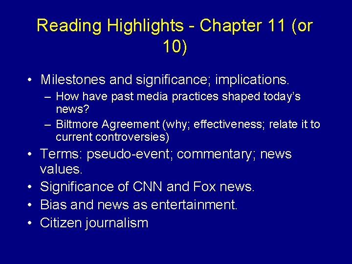 Reading Highlights - Chapter 11 (or 10) • Milestones and significance; implications. – How