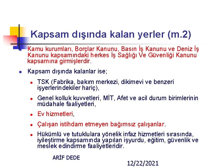 Kapsam dışında kalan yerler (m. 2) n n Kamu kurumları, Borçlar Kanunu, Basın İş