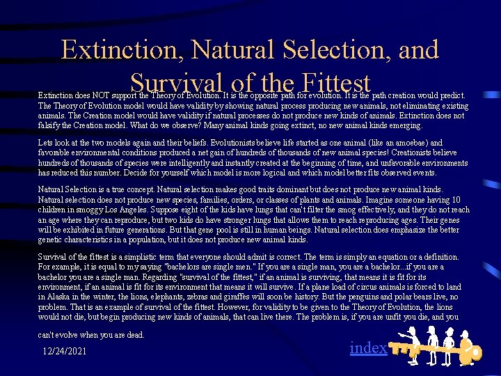 Extinction, Natural Selection, and Survival of the Fittest Extinction does NOT support the Theory
