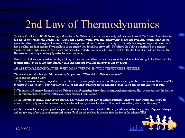 2 nd Law of Thermodynamics Question for atheists. . . did all the energy