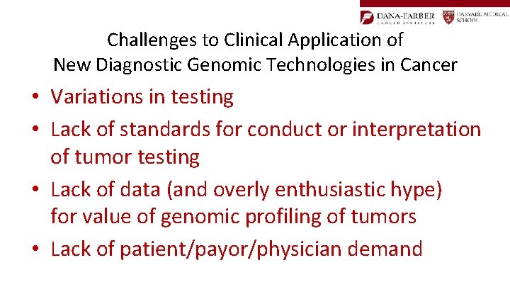 Challenges to Clinical Application of New Diagnostic Genomic Technologies in Cancer • Variations in