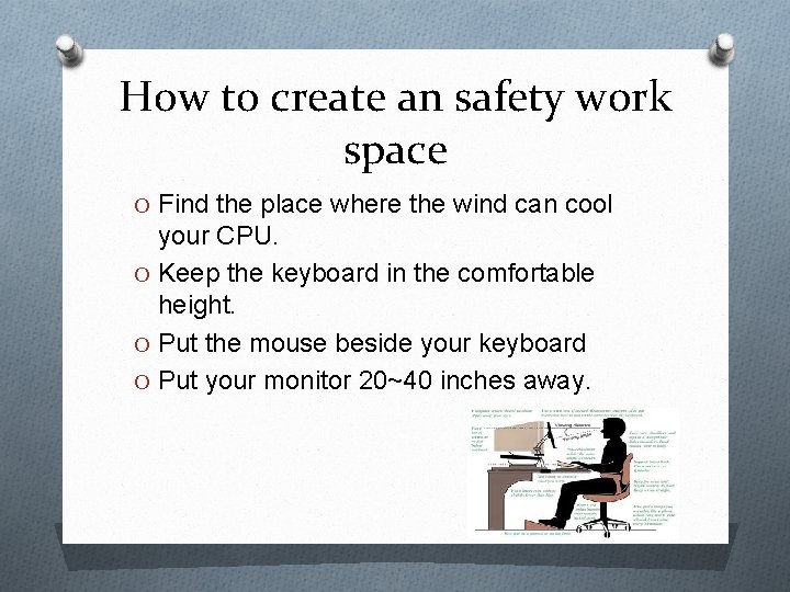 How to create an safety work space O Find the place where the wind