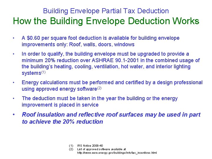 Building Envelope Partial Tax Deduction How the Building Envelope Deduction Works • A $0.